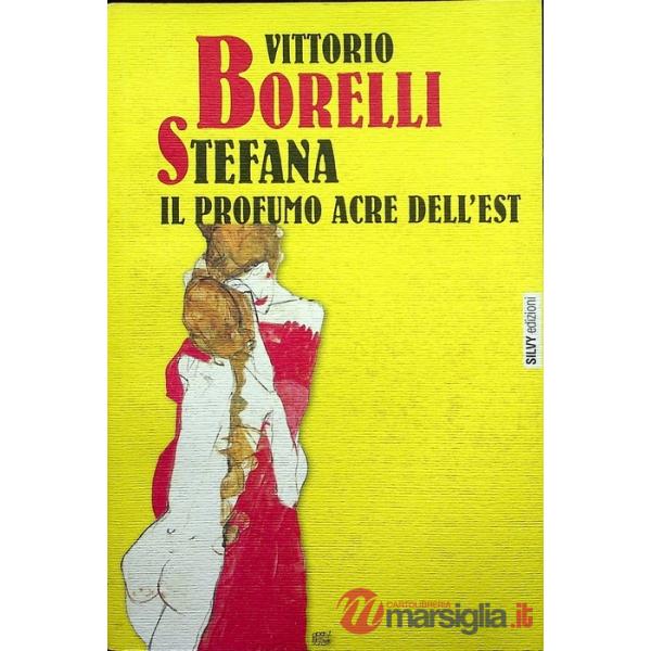 Stefana. Il profumo acre dell'Est