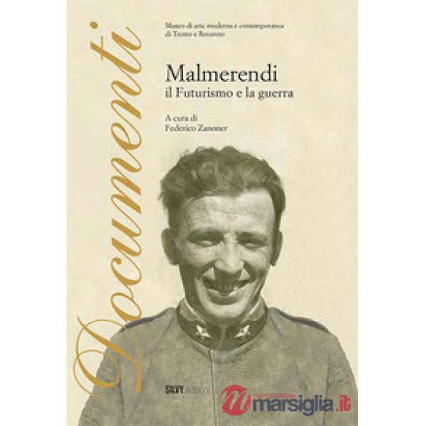 Malmerendi. Il futurismo e la guerra