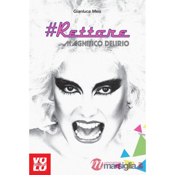 Rettore. Magnifico delirio