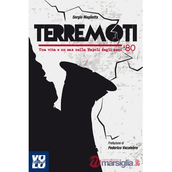 Terremoti. Una vita e un sax nella Napoli degli anni '80