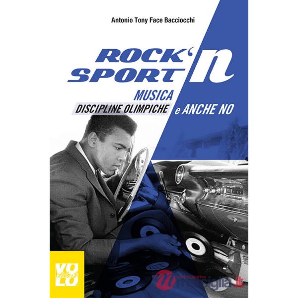 Rock 'n' sport. Musica, discipline olimpiche e anche no