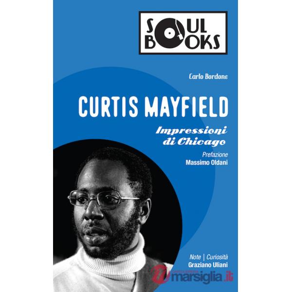 Curtis Mayfield. Impressioni di Chicago