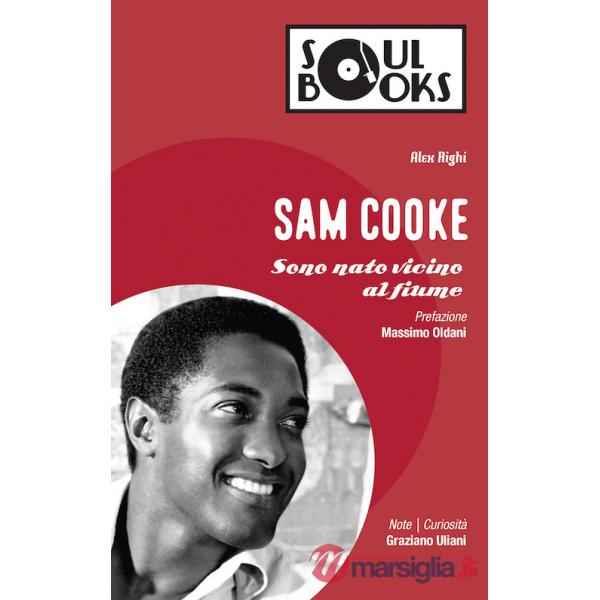 Sam Cooke. Sono nato vicino al fiume