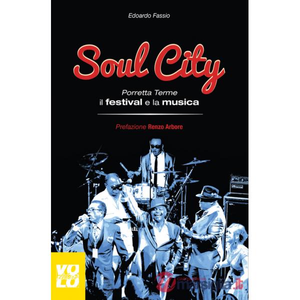 Soul city. Porretta Terme, il festival e la musica
