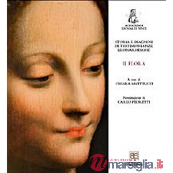 Storia e diagnosi di testimonianze leonardesche. Vol. 2: Flora