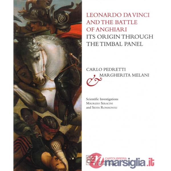 Leonardo da Vinci and the Battle of Anghiari. Its origin through the Timbal Panel