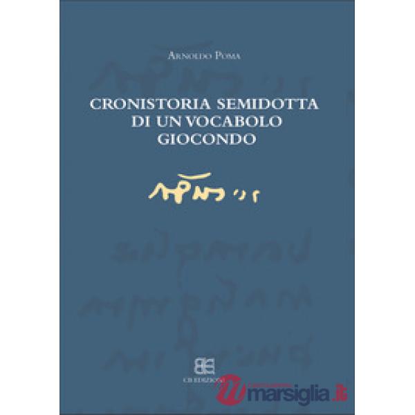 Cronistoria semidotta di un vocabolo giocondo