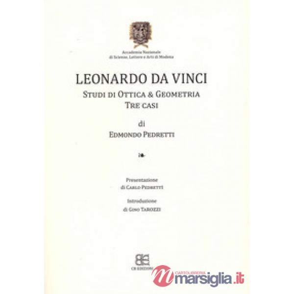 Leonardo da Vinci. Studi di ottica & geometria. Tre casi