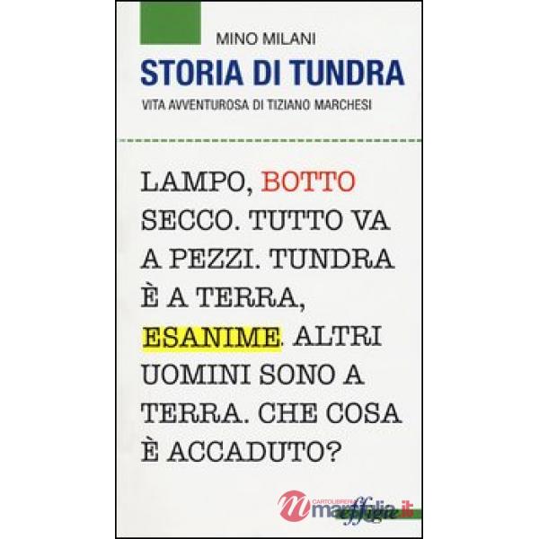 Storia di Tundra. Vita avventurosa di Tiziano Marchesi