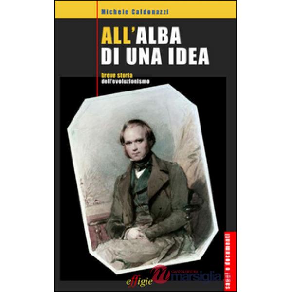 All'alba di una idea. Breve storia dell'evoluzionismo