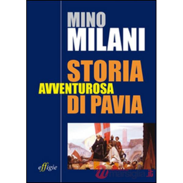 Storia avventurosa di Pavia