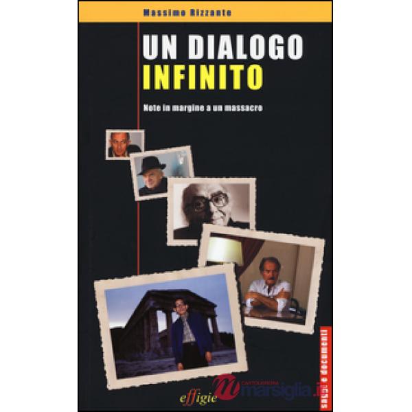 Dialogo infinito. Note in margine a un massacro (Un)