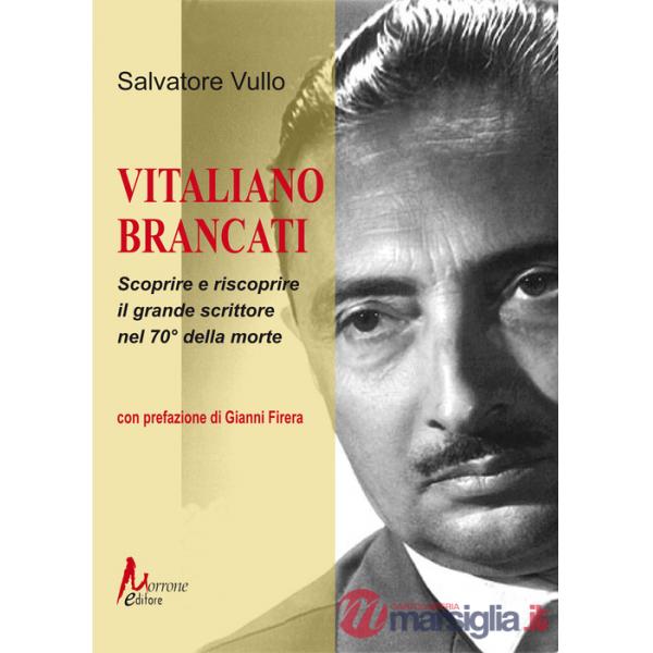 Vitaliano Brancati. Scoprire e riscoprire il grande scrittore nel 70° della morte