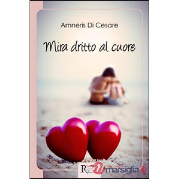 Mira dritto al cuore