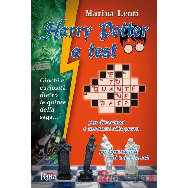 Harry Potter a test. Giochi e curiosità dietro le quinte della saga...
