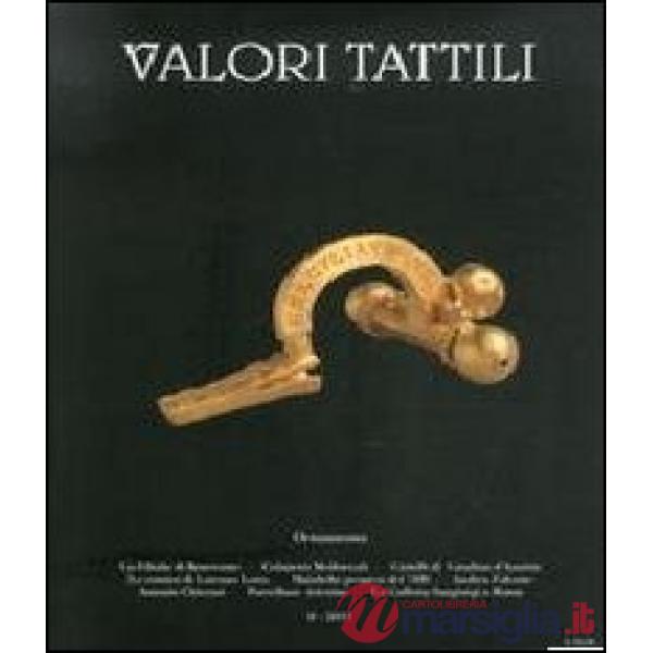Valori tattili (2011). Ediz. bilingue. Vol. 0: Ornamenta