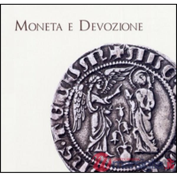 Moneta e devozione. Le offerte alla sacra cintola, gli Angiò e le immagini sacre nelle monete tra Medioevo e Rinascimento a Prat