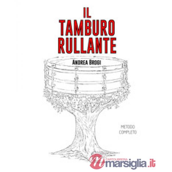 Tamburo rullante. Metodo completo (Il)
