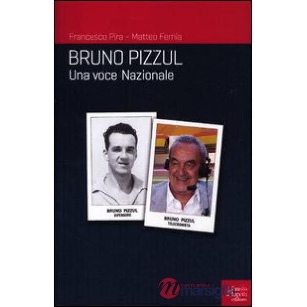 Bruno Pizzul. Una voce nazionale