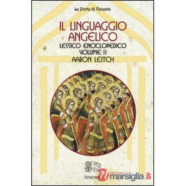 Linguaggio angelico (Il). Vol. 2: Lessico enciclopedico