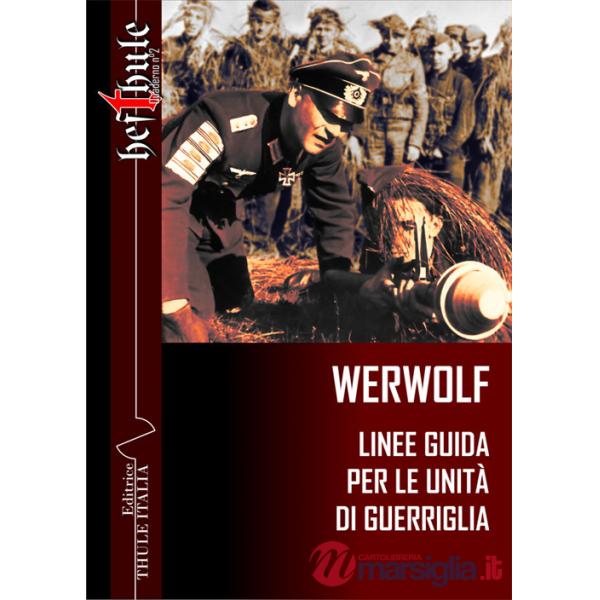 Werwolf. Linee guida per le unità di guerriglia