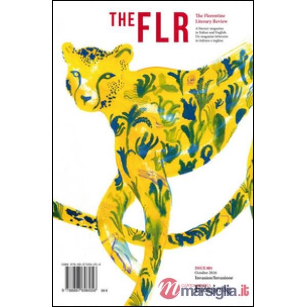 FLR. The Florentine Literary Review. Ediz. italiana e inglese (2016) (The). Vol. 1: Invasion-Invasione