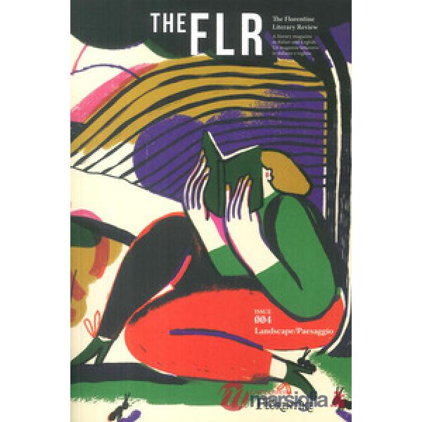 FLR. The Florentine Literary Review. Ediz. italiana e inglese (The). Vol. 4: Landscape-Paesaggio