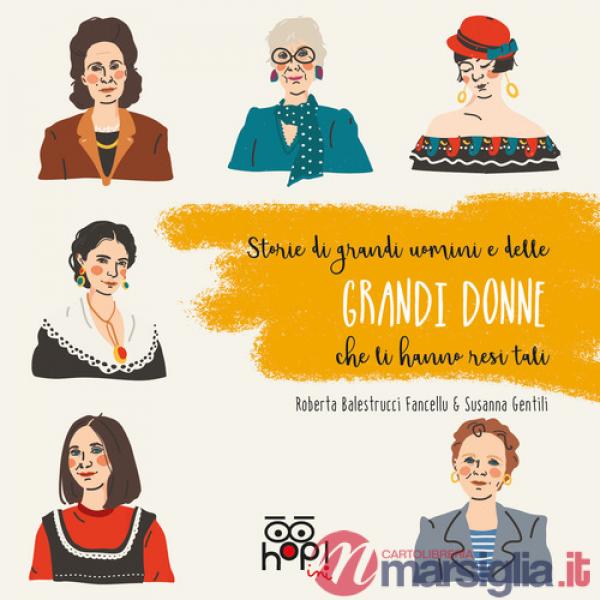 Storie di grandi uomini e delle grandi donne che li hanno resi tali