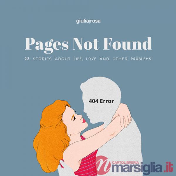 Pages not found. 28 stories about life, love and other problems. Ediz. italiana e inglese