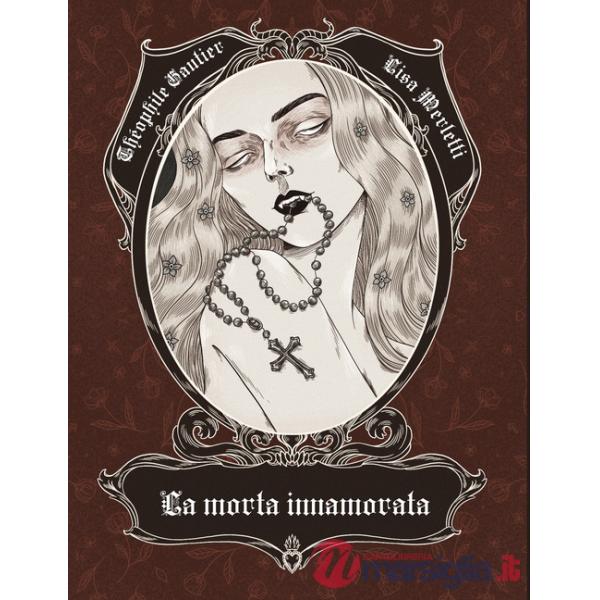 Morta innamorata. Ediz. illustrata (La)