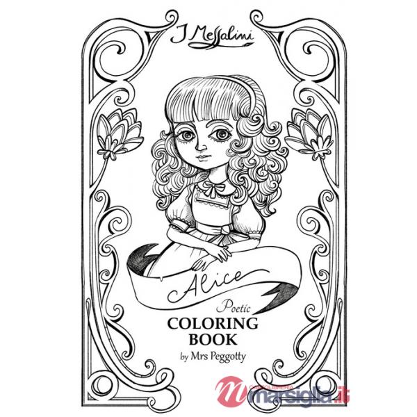 Alice nel paese delle meraviglie. Poetic coloring book. Ediz. illustrata