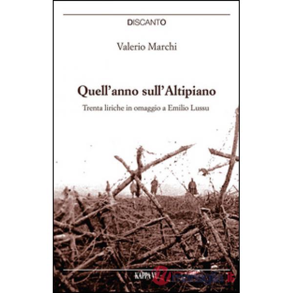 Quell'anno sull'Altipiano. Trenta liriche in omaggio a Emilio Lussu