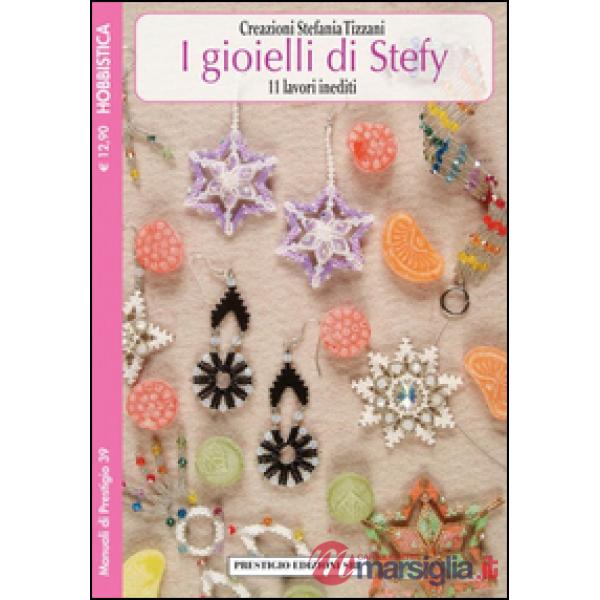 Gioielli di Stefy. 11 lavori inediti (I)