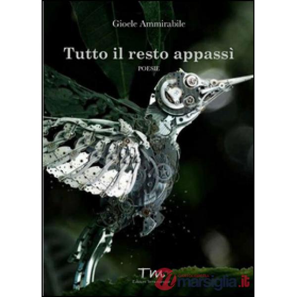 Tutto il resto appassì