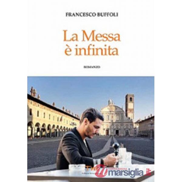 Messa è infinita (La)