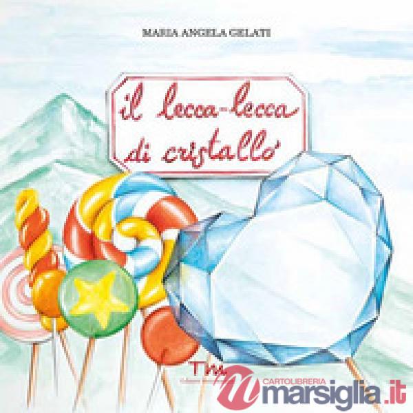 Lecca-lecca di cristallo (Il)