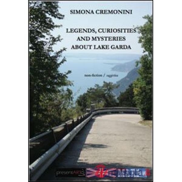 Legends, curiosities and mysteries about lake Garda