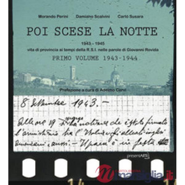 Poi scese la notte. Ediz. critica. Vol. 1: 1943-1945