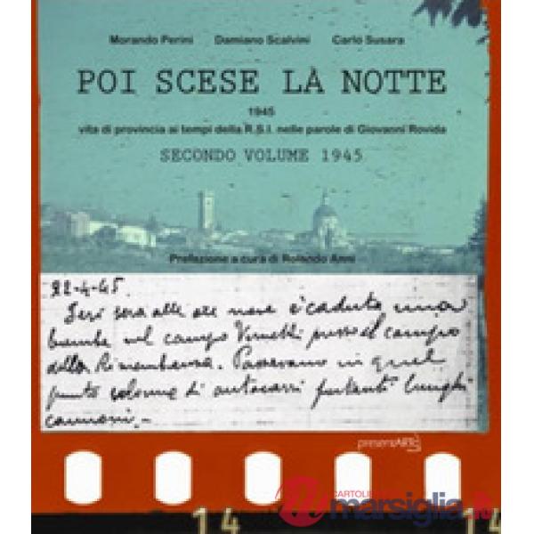 Poi scese la notte. Vol. 2: 1945. Vita di provincia ai tempi della R.S.I. nelle 