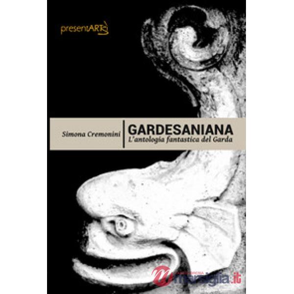 Gardesaniana. L'antologia fantastica del Garda