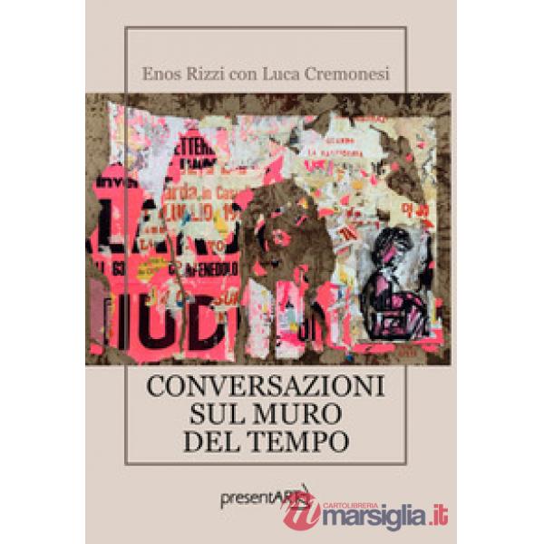 Conversazioni sul muro del tempo