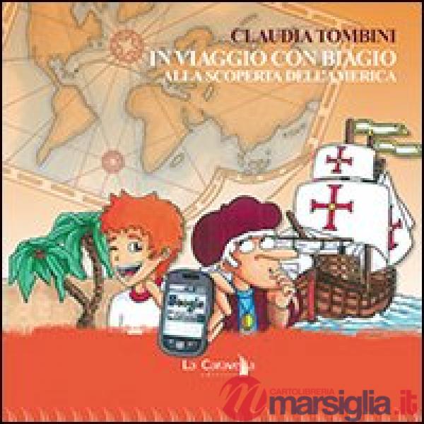 In viaggio con Biagio. Alla scoperta dell'America