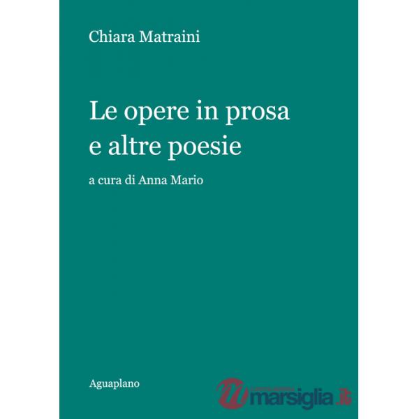 Opere in prosa e altre poesie (Le)