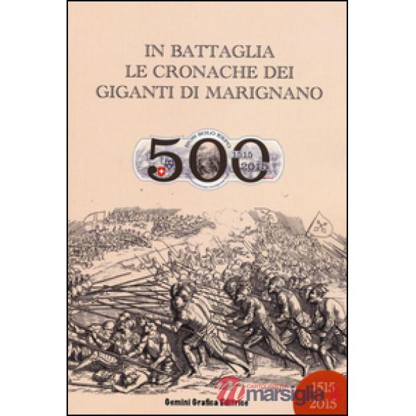 In battaglia. Le cronache dei Giganti di Marignano