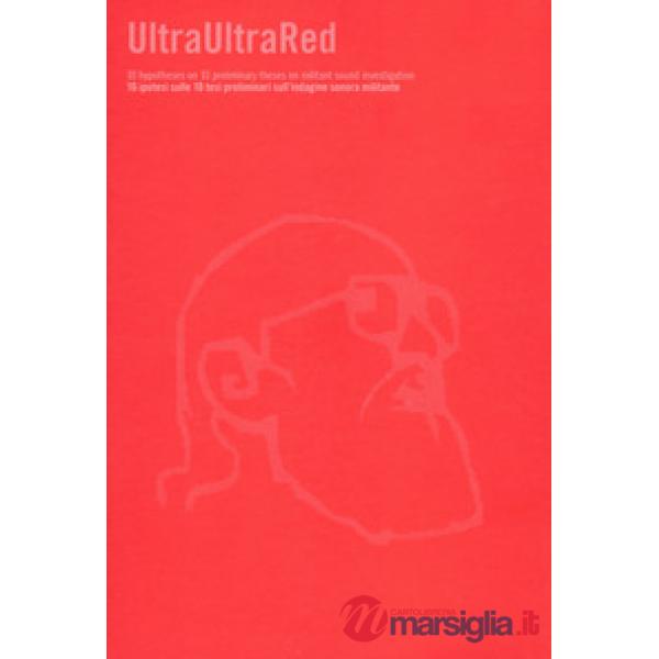 UltraUltraRed. 10 ipotesi sulle 10 tesi preliminari sull'indagine sonora militan