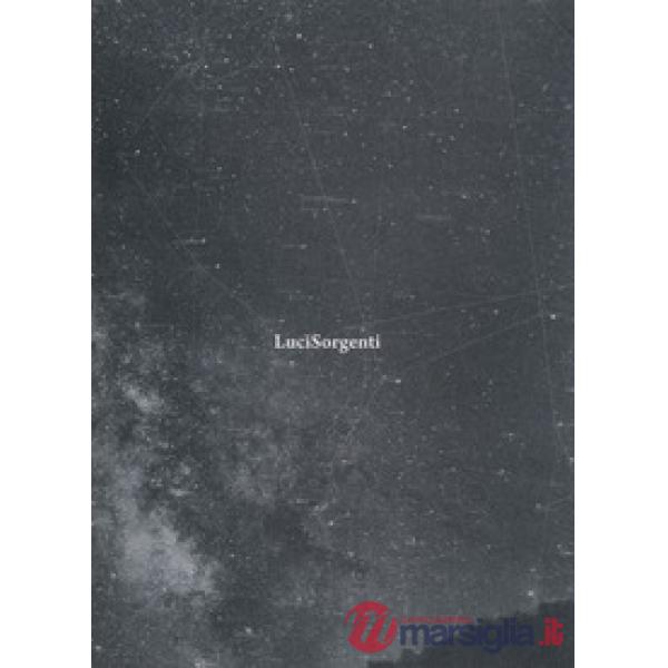 LuciSorgenti. Ediz. a colori