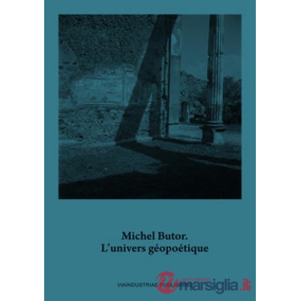Michel Butor. L'univers géopoétique. Ediz. italiana e francese. Con DVD video