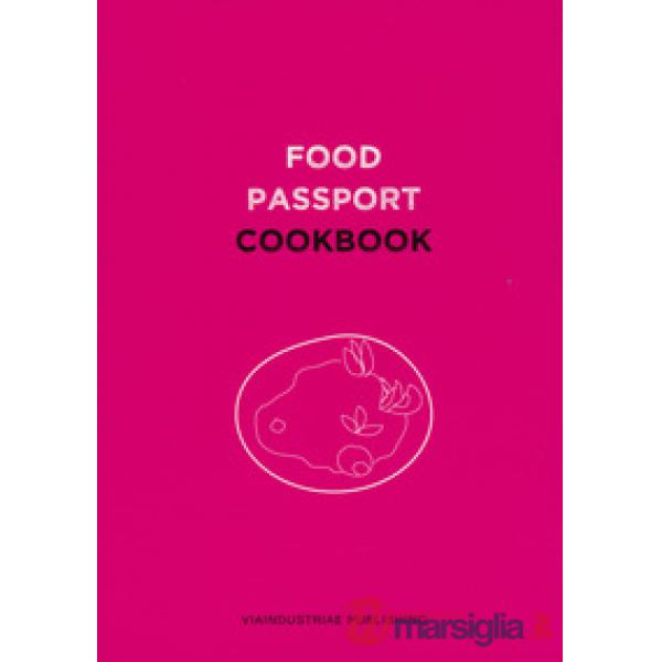 Food passport. Cookbook. Ediz. inglese, italiana, bulgara, olandese, polacca, po