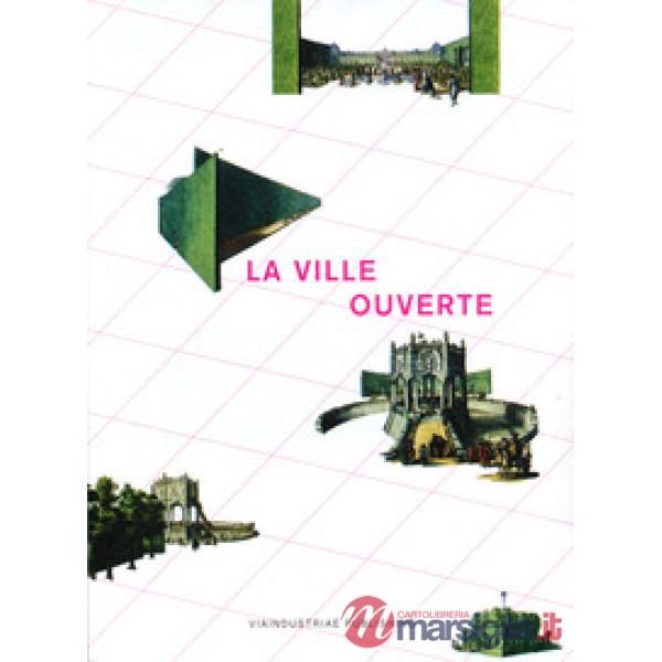 Ville ouverte. Politiche e poetiche dello spazio pubblico mediterraneo. Con Post