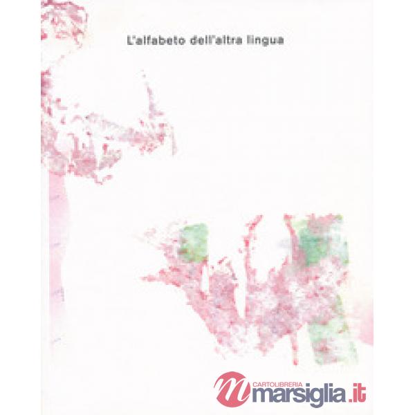 Alfabeto dell'altra lingua. Ediz. illustrata (L')